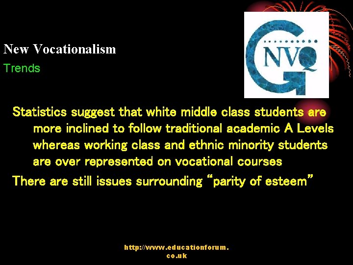 New Vocationalism Trends Statistics suggest that white middle class students are more inclined to