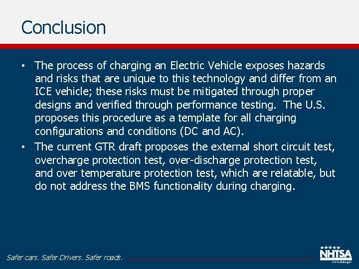 Conclusion • The process of charging an Electric Vehicle exposes hazards and risks that