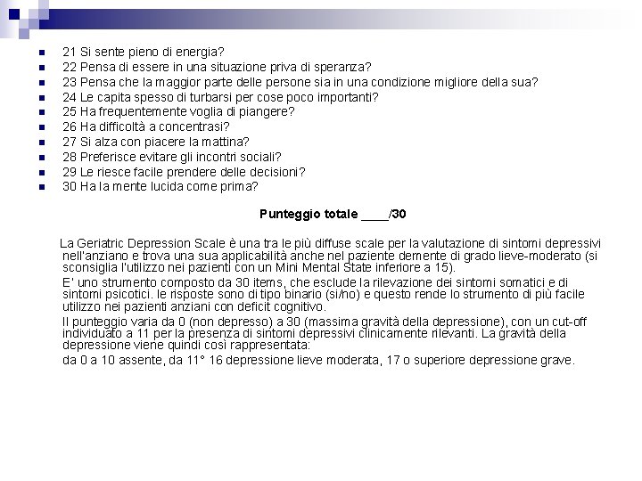 n n n n n 21 Si sente pieno di energia? 22 Pensa di