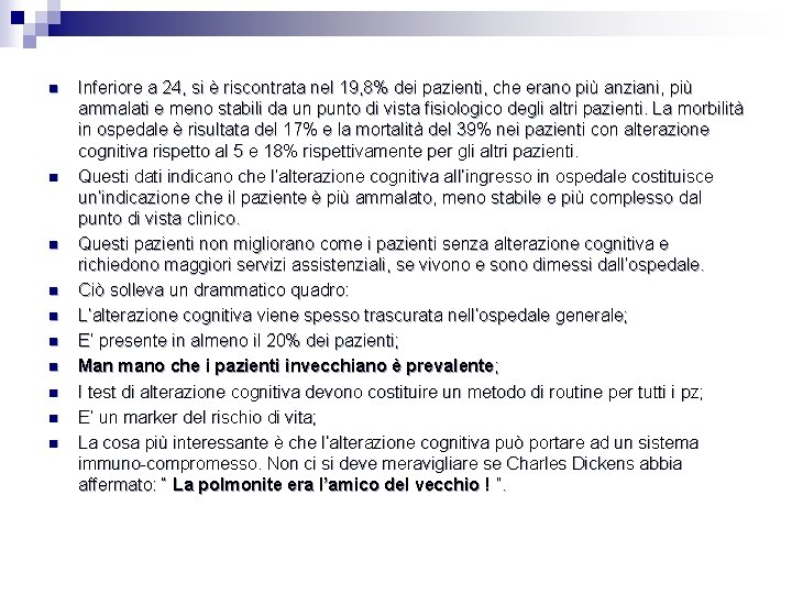 n n n n n Inferiore a 24, si è riscontrata nel 19, 8%