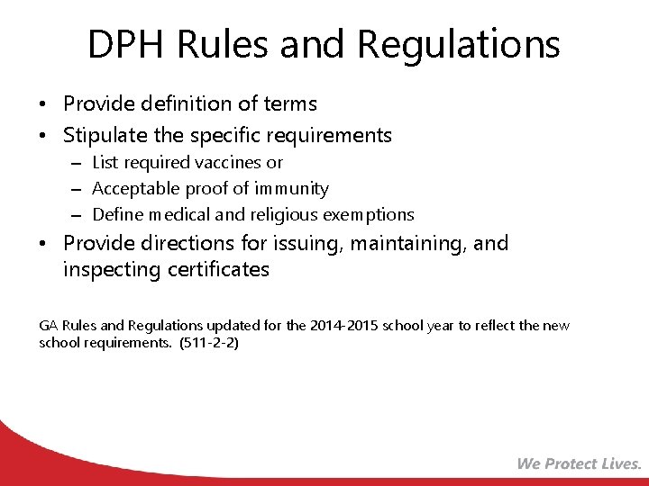 DPH Rules and Regulations • Provide definition of terms • Stipulate the specific requirements