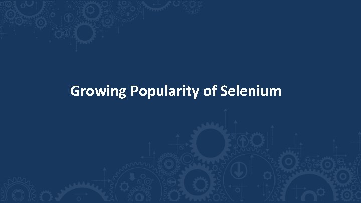 Growing Popularity of Selenium 