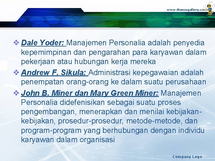 www. themegallery. com v Dale Yoder: Manajemen Personalia adalah penyedia kepemimpinan dan pengarahan para