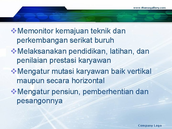 www. themegallery. com v. Memonitor kemajuan teknik dan perkembangan serikat buruh v. Melaksanakan pendidikan,