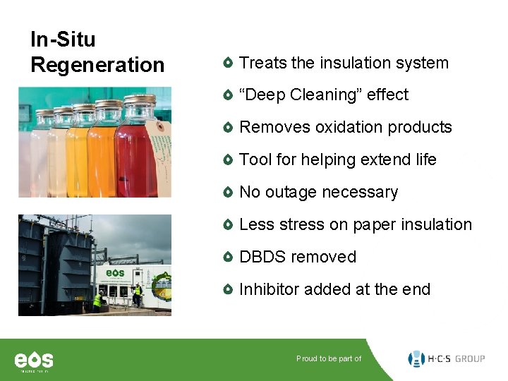 In-Situ Regeneration Treats the insulation system “Deep Cleaning” effect Removes oxidation products Tool for