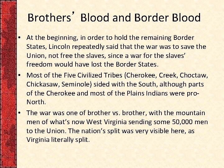 Brothers’ Blood and Border Blood • At the beginning, in order to hold the