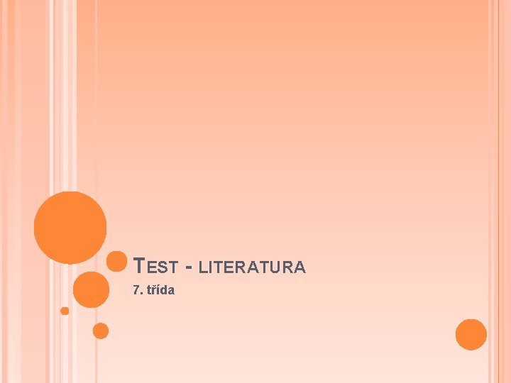 TEST - LITERATURA 7. třída 