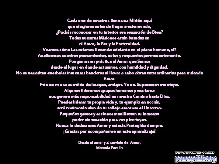 Cada uno de nosotros tiene una Misión aquí que elegimos antes de llegar a Cada uno de nosotros tiene una Misión aquí que elegimos antes de llegar a