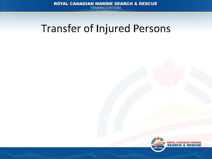 Transfer of Injured Persons 