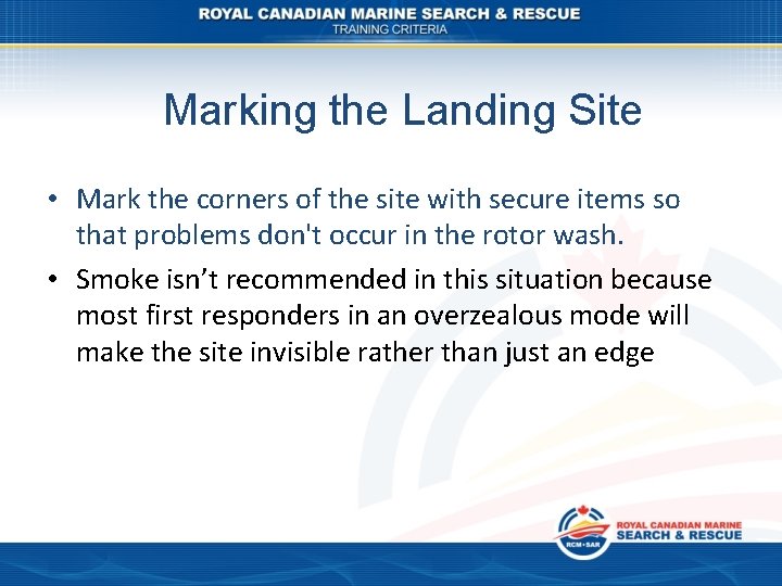 Marking the Landing Site • Mark the corners of the site with secure items