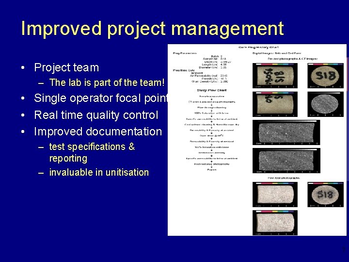 Improved project management • Project team – The lab is part of the team!