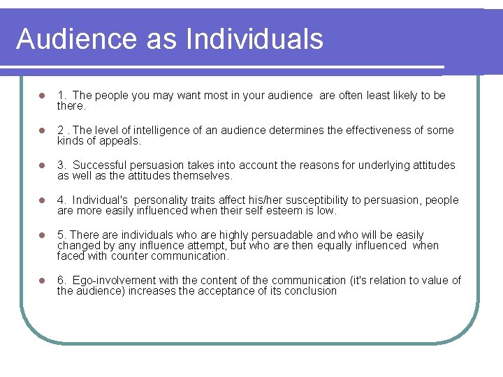 Audience as Individuals l 1. The people you may want most in your audience