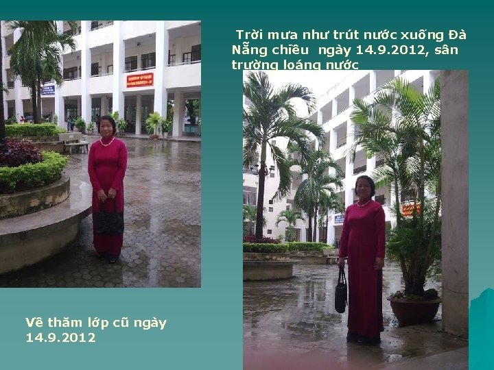 Trời mưa như trút nước xuống Đà Nẵng chiều ngày 14. 9. 2012, sân