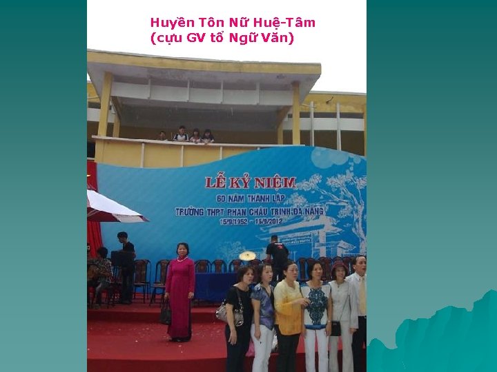 Huyền Tôn Nữ Huệ-Tâm (cựu GV tổ Ngữ Văn) 