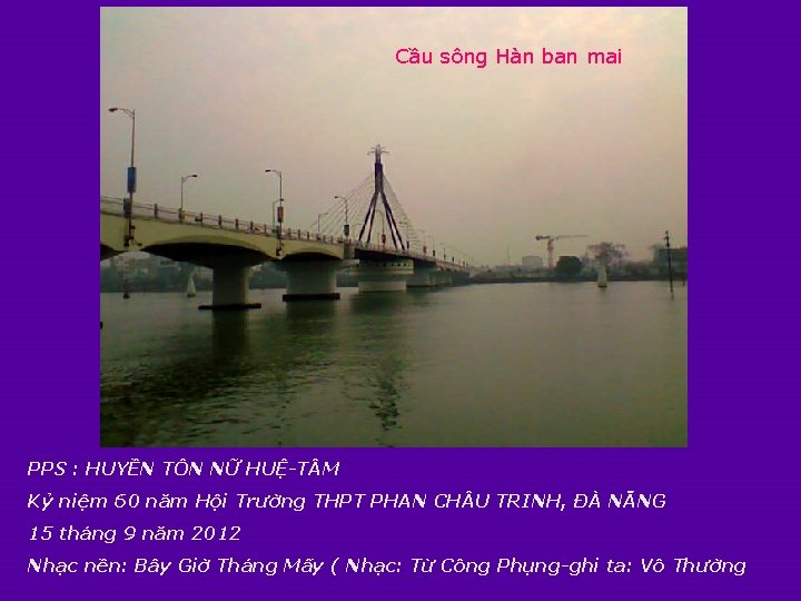 Cầu sông Hàn ban mai PPS : HUYỀN TÔN NỮ HUỆ-T M Kỷ niệm