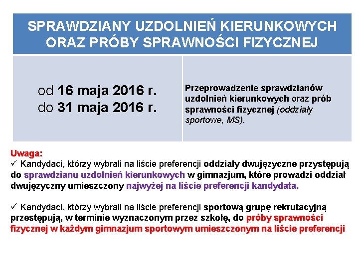 SPRAWDZIANY UZDOLNIEŃ KIERUNKOWYCH ORAZ PRÓBY SPRAWNOŚCI FIZYCZNEJ od 16 maja 2016 r. do 31