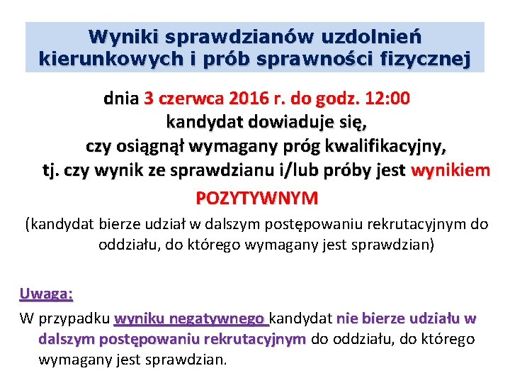 Wyniki sprawdzianów uzdolnień kierunkowych i prób sprawności fizycznej dnia 3 czerwca 2016 r. do
