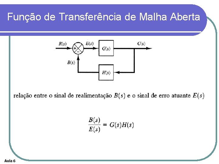 Função de Transferência de Malha Aberta Aula 6 