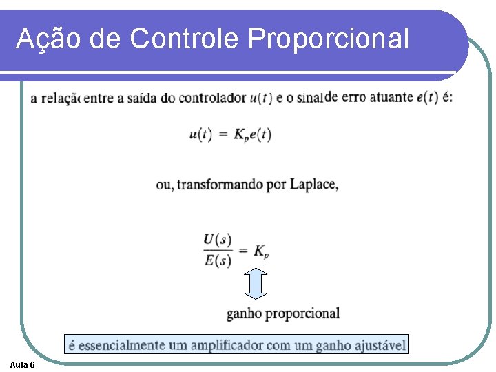 Ação de Controle Proporcional Aula 6 