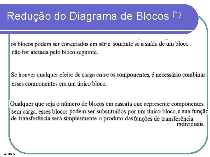 Redução do Diagrama de Blocos (1) Aula 6 