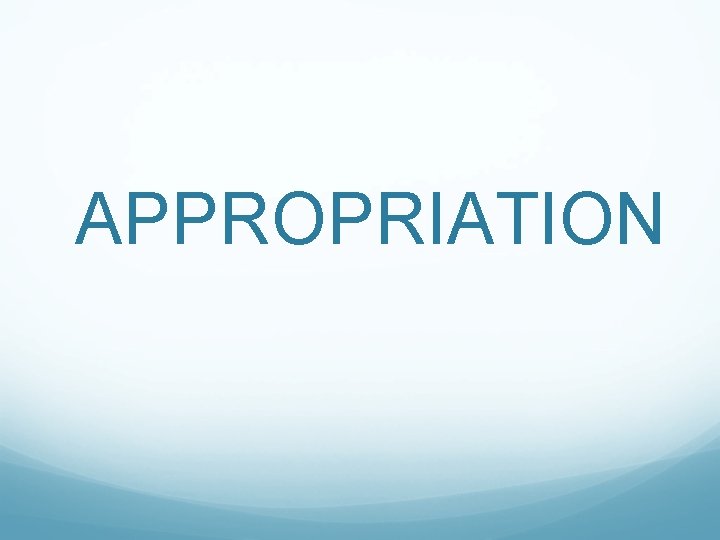 APPROPRIATION 