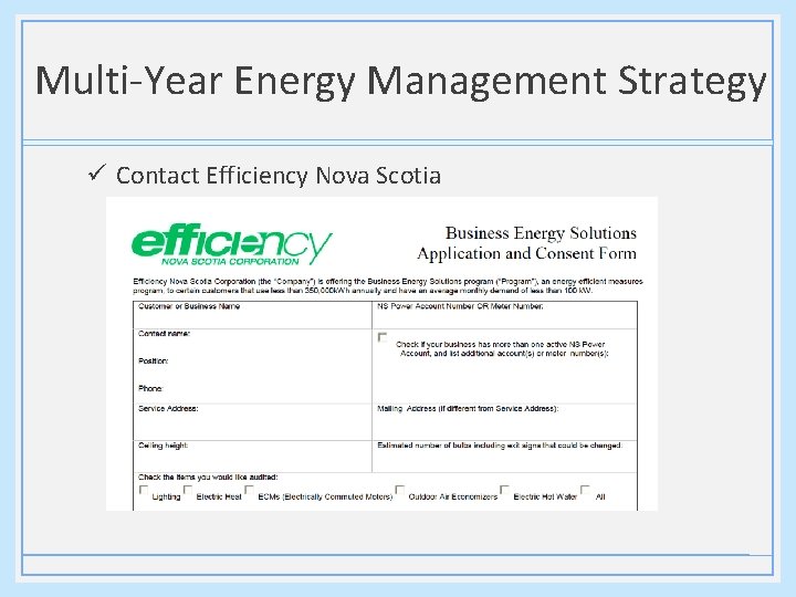 Multi-Year Energy Management Strategy ü Contact Efficiency Nova Scotia 