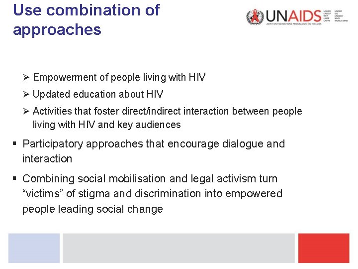 Use combination of approaches Ø Empowerment of people living with HIV Ø Updated education