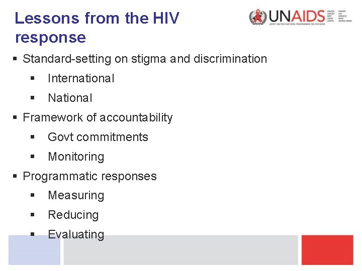 Lessons from the HIV response § Standard-setting on stigma and discrimination § International §