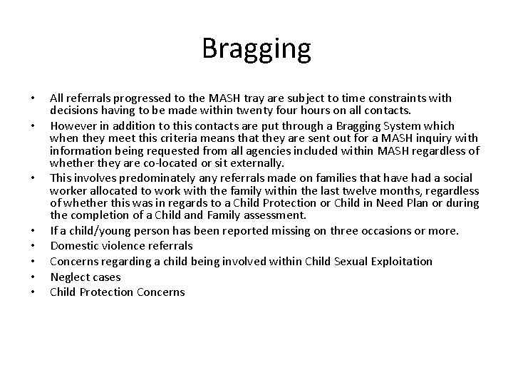 Bragging • • All referrals progressed to the MASH tray are subject to time