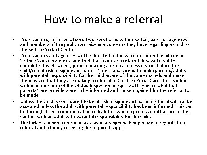 How to make a referral • • Professionals, inclusive of social workers based within