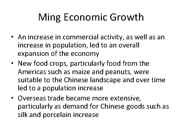 Ming Economic Growth • An increase in commercial activity, as well as an increase