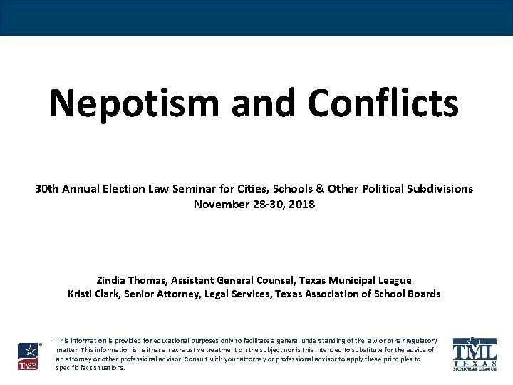 Nepotism and Conflicts 30 th Annual Election Law Seminar for Cities, Schools & Other