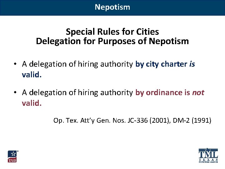 Nepotism Special Rules for Cities Delegation for Purposes of Nepotism • A delegation of