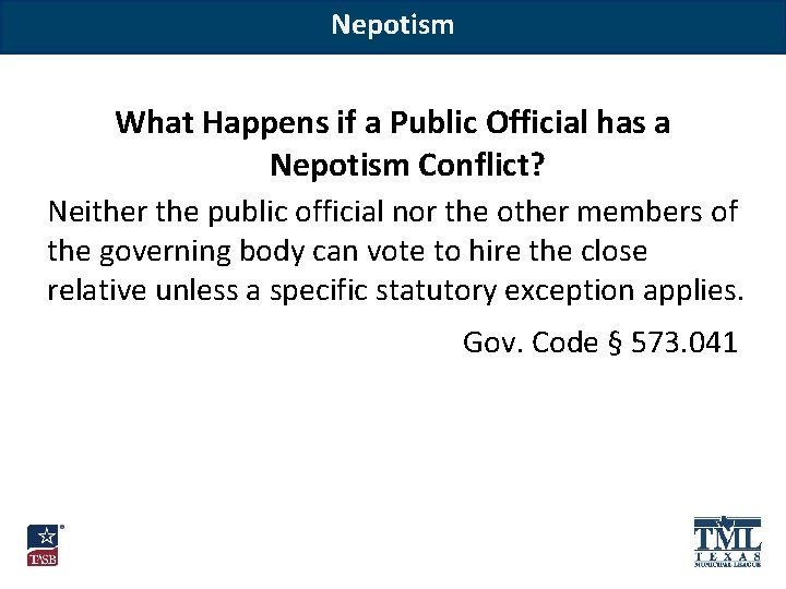 Nepotism What Happens if a Public Official has a Nepotism Conflict? Neither the public
