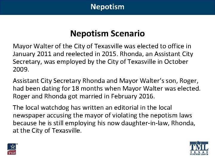 Nepotism Scenario Mayor Walter of the City of Texasville was elected to office in