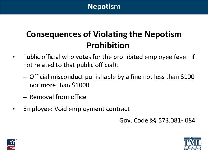 Nepotism Consequences of Violating the Nepotism Prohibition • Public official who votes for the