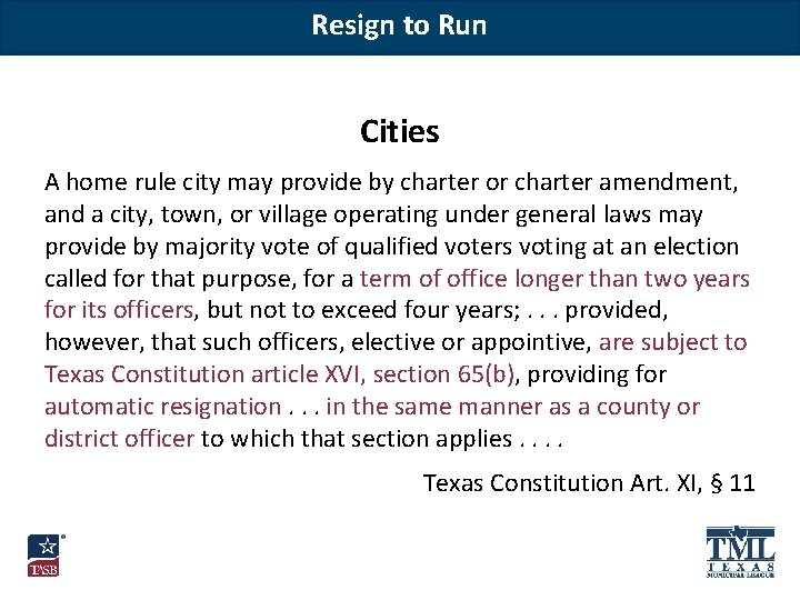 Resign to Run Cities A home rule city may provide by charter or charter