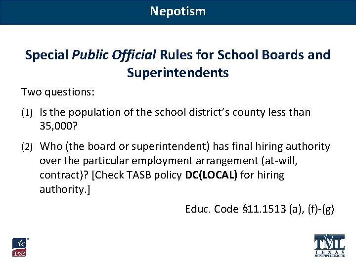 Nepotism Special Public Official Rules for School Boards and Superintendents Two questions: (1) Is