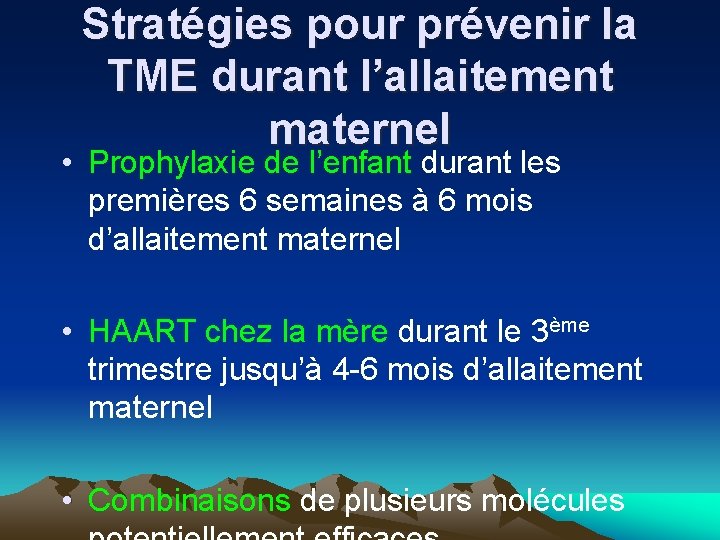 Stratégies pour prévenir la TME durant l’allaitement maternel • Prophylaxie de l’enfant durant les