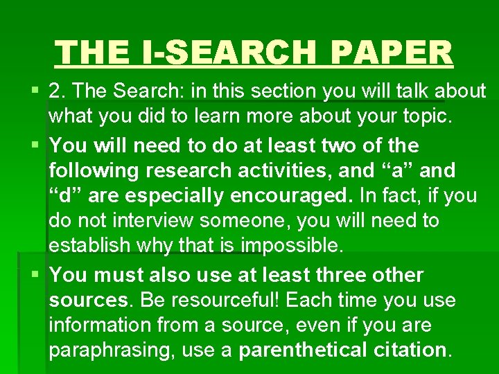 THE I-SEARCH PAPER § 2. The Search: in this section you will talk about