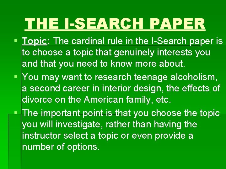 THE I-SEARCH PAPER § Topic: The cardinal rule in the I-Search paper is to