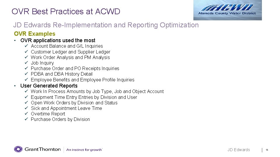 OVR Best Practices at ACWD JD Edwards Re-Implementation and Reporting Optimization OVR Examples •