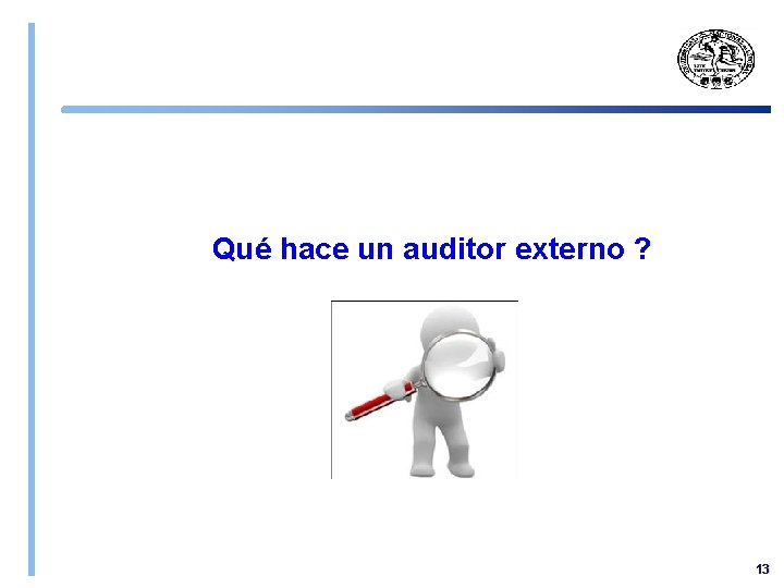Qué hace un auditor externo ? 13 