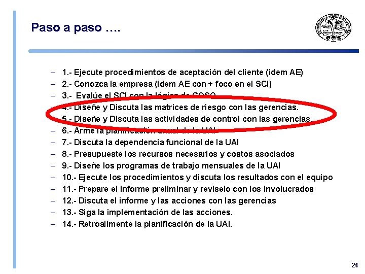Paso a paso …. – – – – 1. - Ejecute procedimientos de aceptación