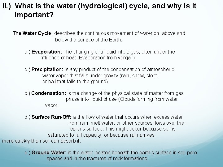 II. ) What is the water (hydrological) cycle, and why is it important? The