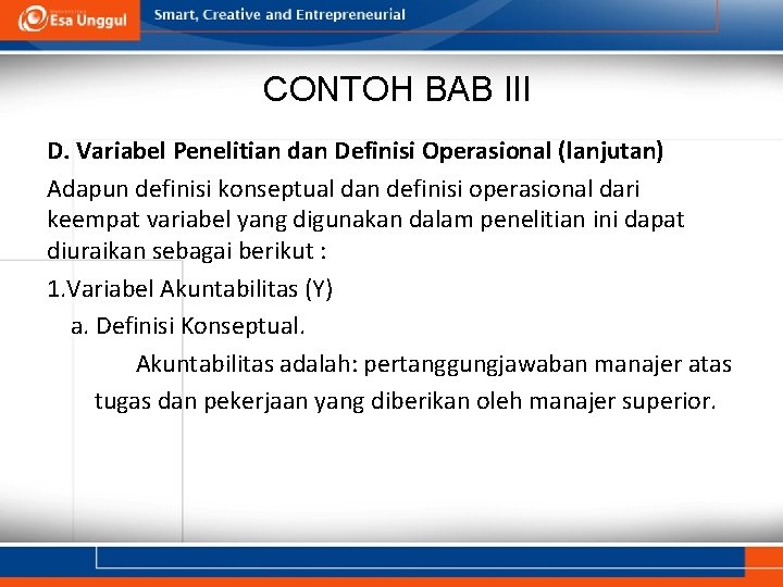 CONTOH BAB III D. Variabel Penelitian dan Definisi Operasional (lanjutan) Adapun definisi konseptual dan