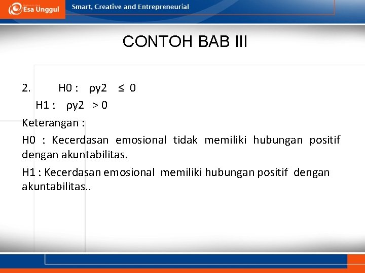 CONTOH BAB III 2. H 0 : ρy 2 ≤ 0 H 1 :