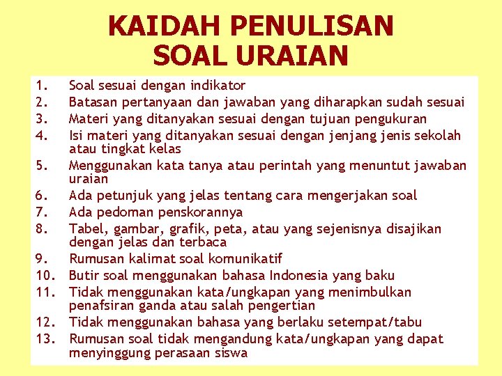 KAIDAH PENULISAN SOAL URAIAN 1. 2. 3. 4. 5. 6. 7. 8. 9. 10.