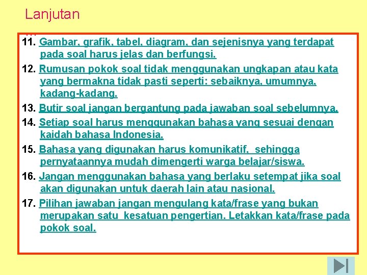 Lanjutan … 11. Gambar, grafik, tabel, diagram, dan sejenisnya yang terdapat pada soal harus