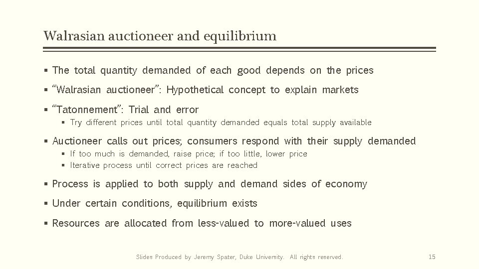 Walrasian auctioneer and equilibrium § The total quantity demanded of each good depends on